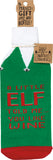 "A Little Elf Told Me You Like Wine" Bottle Sock #100-S179