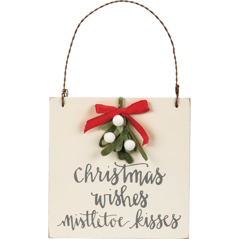 "Christmas Wishes Mistletoe Kisses" Christmas Ornament #100-C228
