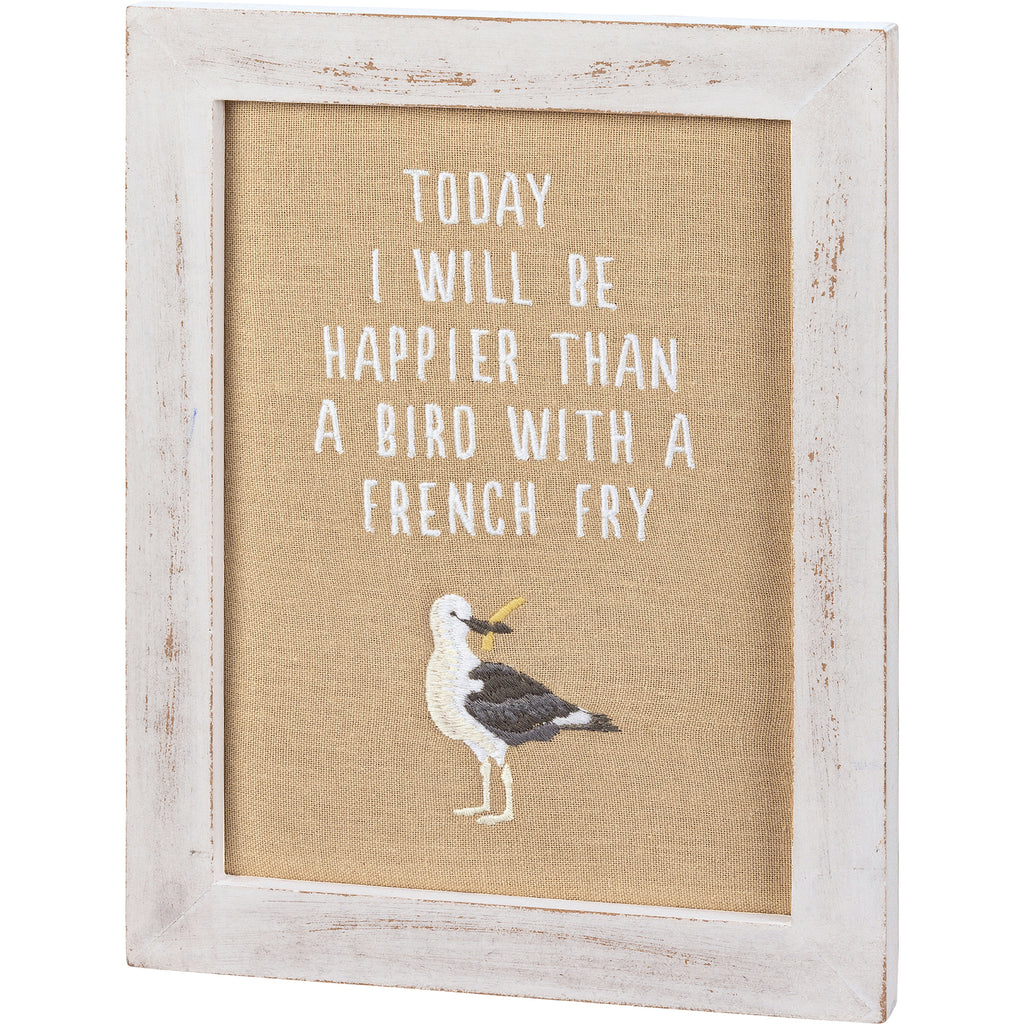 "Happier Than A Bird With A French Fry" Stitchery Embroidery Decoration #100-1536