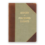 Journal: Ledger of Perceived Slights