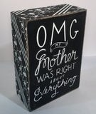 Box Sign "OMG My Mother was right about everything" #887
