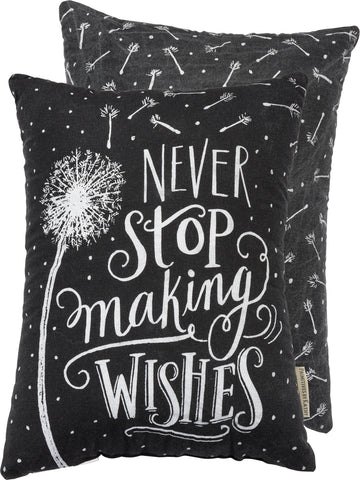 Pillow "Never Stop Making Wishes" #100-B118