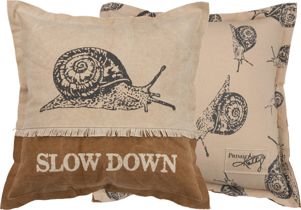 Pillow "Slow Down" Inspirational Snail #100-B107