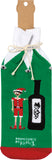 "A Little Elf Told Me You Like Wine" Bottle Sock #100-S179