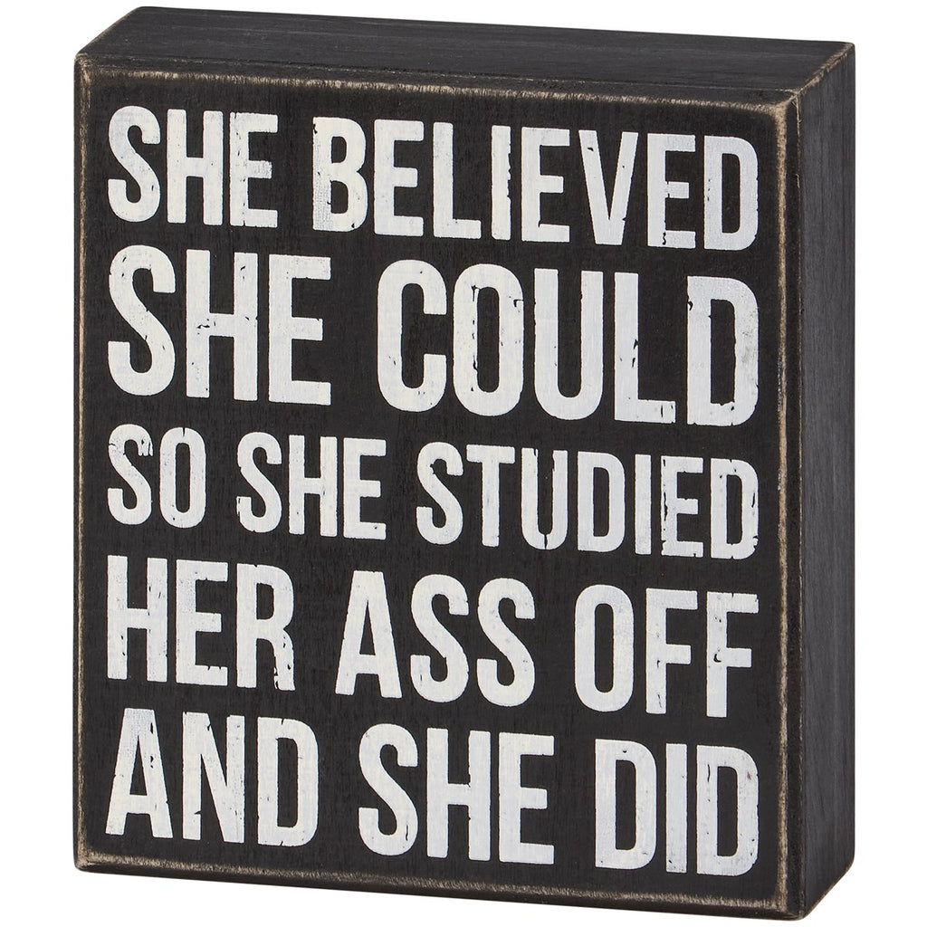 BOX SIGN- SHE BELIEVED #1607