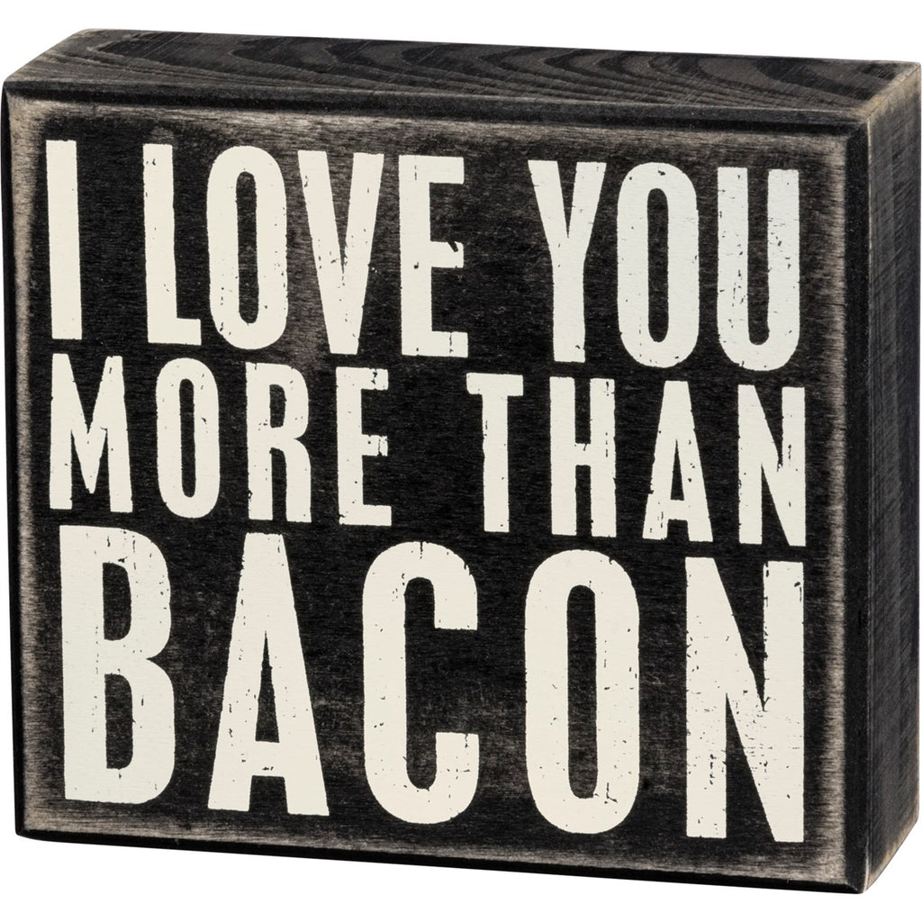 BOX SIGN - MORE THEN BACON #1636