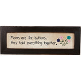 "Mom's are like Buttons" Stitchery Frame Embroidery Decoration #100-1553