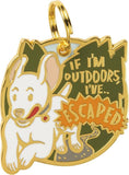 Pet Collar Charm "If I'm Outdoors, I've Escaped" #100-1214