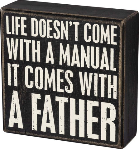 "Life Comes With a Father" Box Sign for Father's Day #100-1254