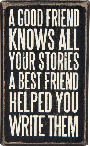 "Best Friends Help You Write Your Stories" Box Sign for Best Friend #100-945