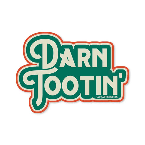 Good Southerner Sticker Darn Tootin'