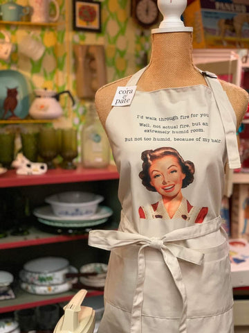 "Walk Through Fire" Sassy Housewife Apron