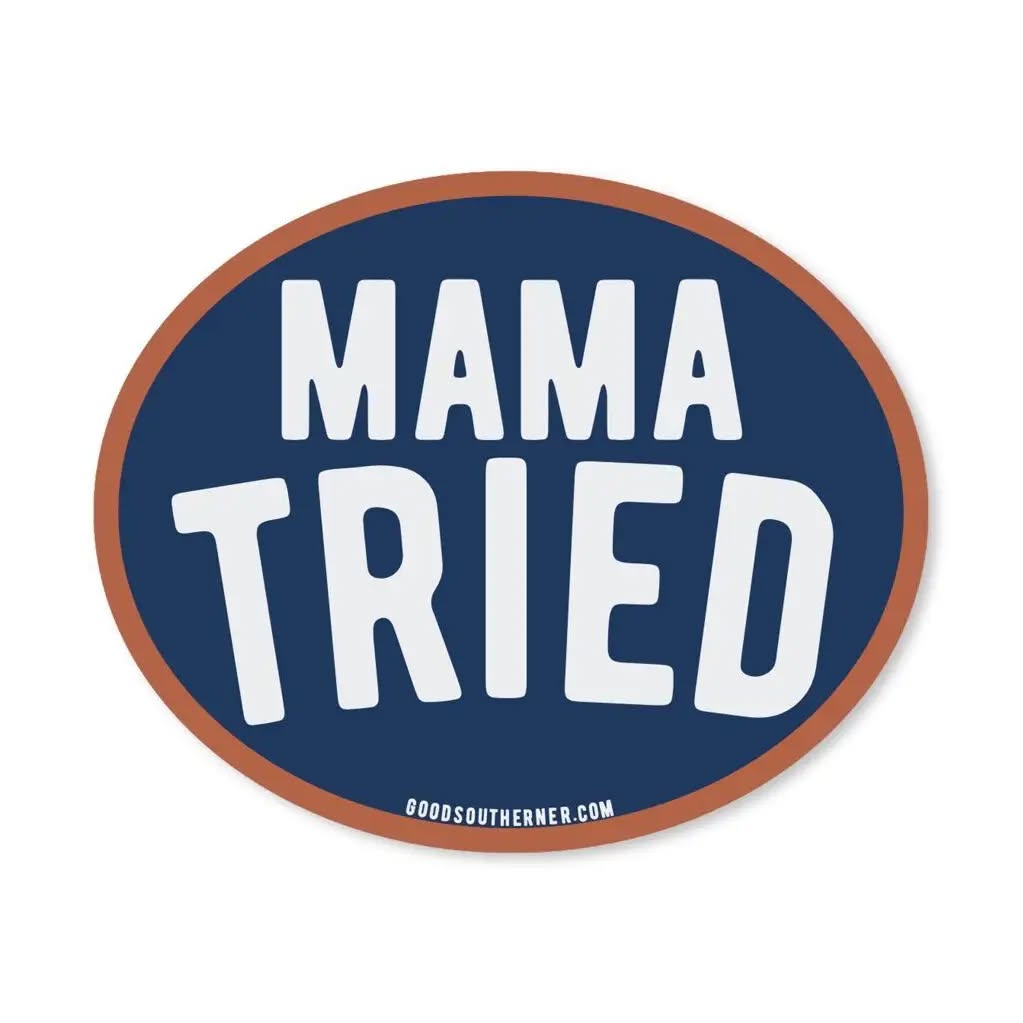 Good Southerner Sticker Mama Tried