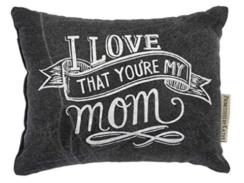 Pillow "Love That You're my Mom"  #100-B109