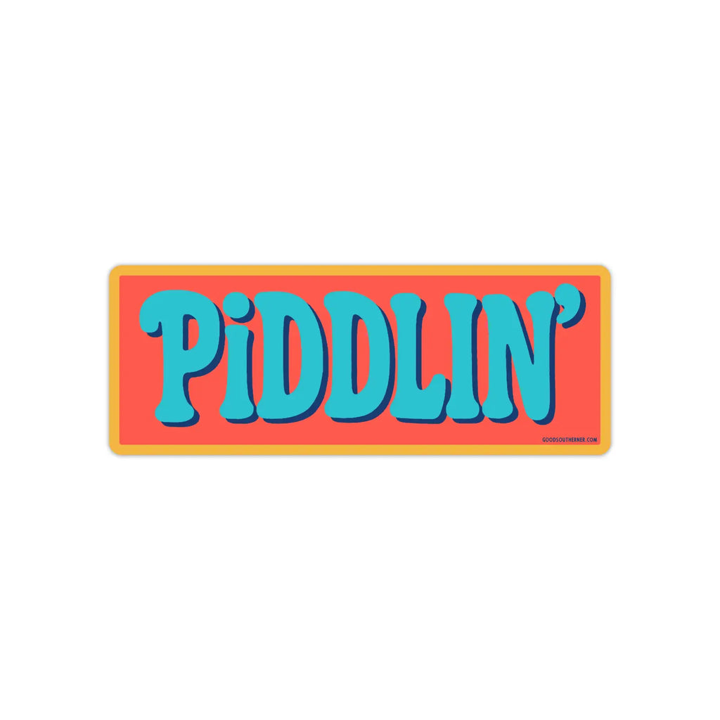 Good Southerner Sticker Piddlin'