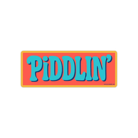 Good Southerner Sticker Piddlin'