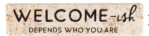 Welcome-ish decor sign #100-1695