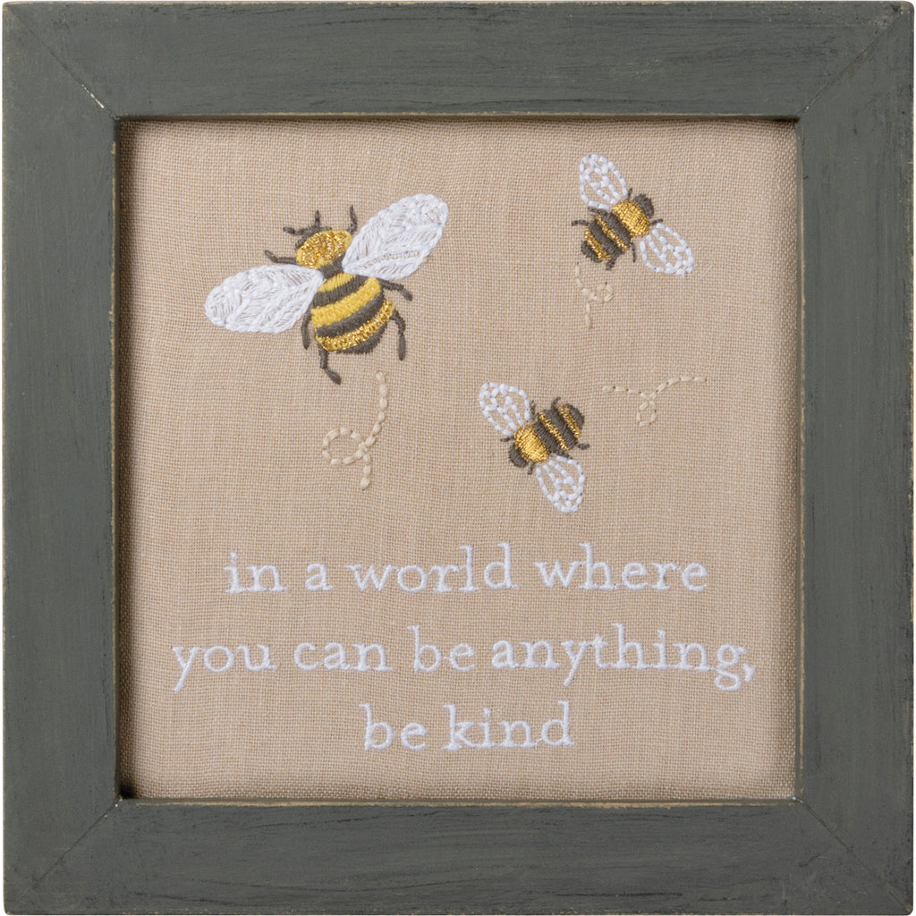 Embroidery Decoration "In A World Where You Can Bee Kind" Stitchery #100-1503