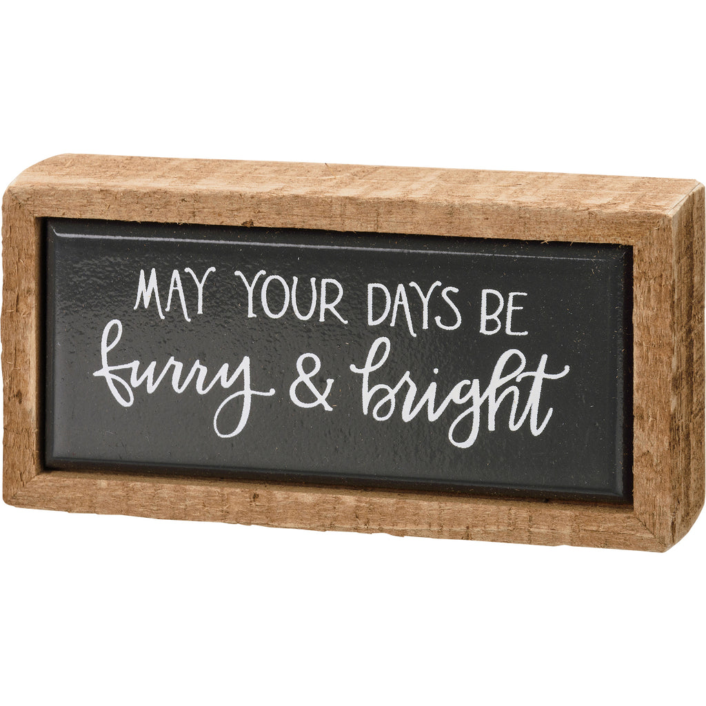 Box Sign Christmas Decoration "May Your Days Be Furry & Bright" #100-C131
