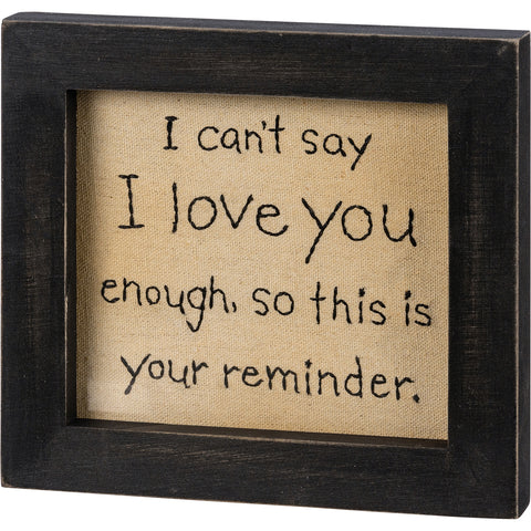 Stitchery "I Can't Say I Love You Enough" #100-1484