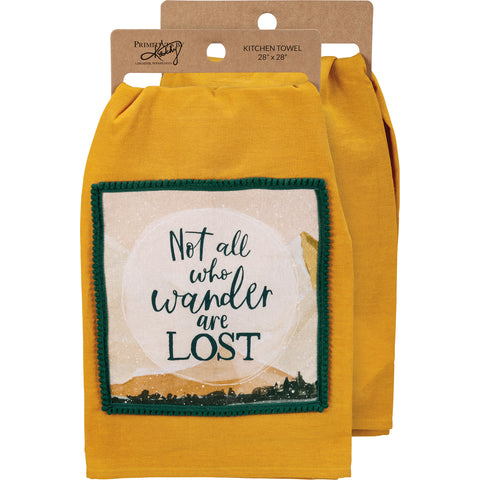 Kitchen Towel "Not All Who Wander Are Lost" #100-S232