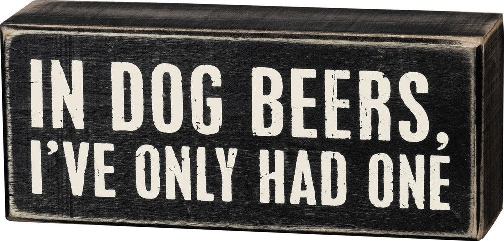 Box Sign "In Dog Beers" #100-1482