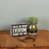 Box Sign "Everyone Wishes" #100-1523