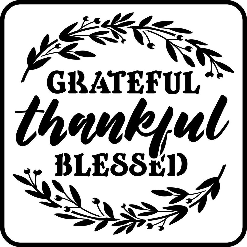 JRV Stencil Thankful Grateful Blessed