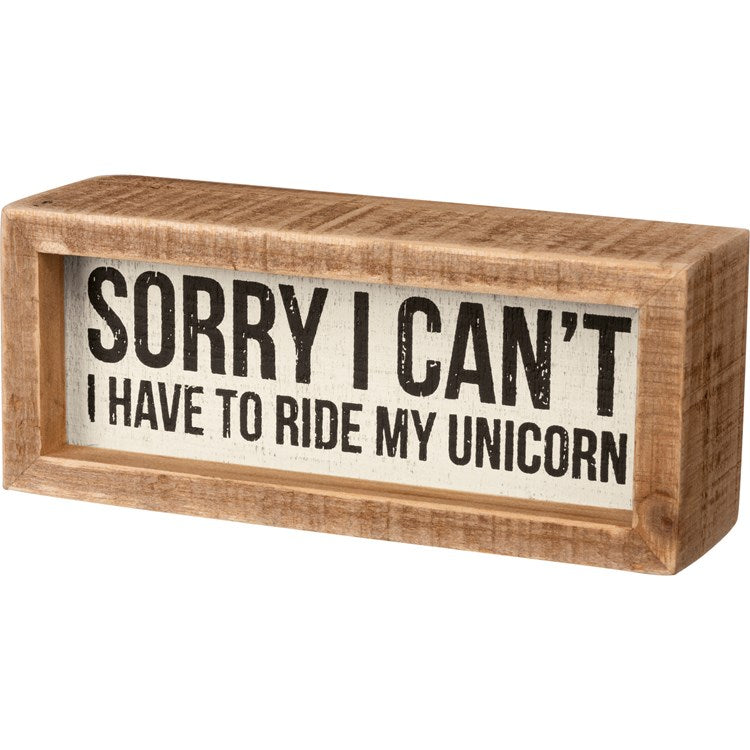 Box Sign "I Have to Walk my Unicorn” #1265