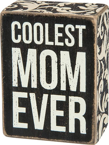 Box Sign "Coolest Mom Ever" #100-815
