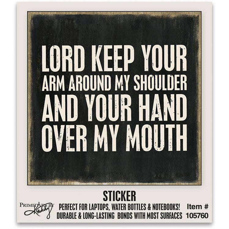 Sticker “Lord Keep Your Hand Over my Mouth” #1270