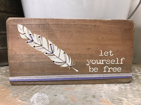 Stitched Block Sign "let yourself be free" with Purple Thread Stitching #100-973
