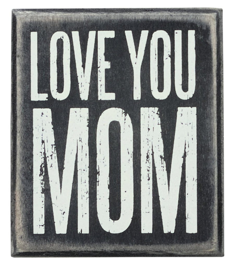 Wall Decor Box Sign I Love You Mom #777