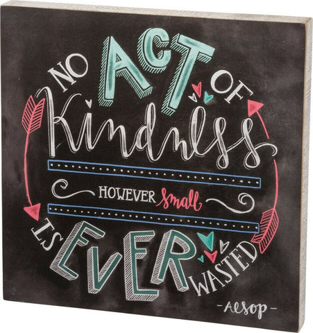 Box Sign "An Act of Kindness" Inspirational Motivational #1206