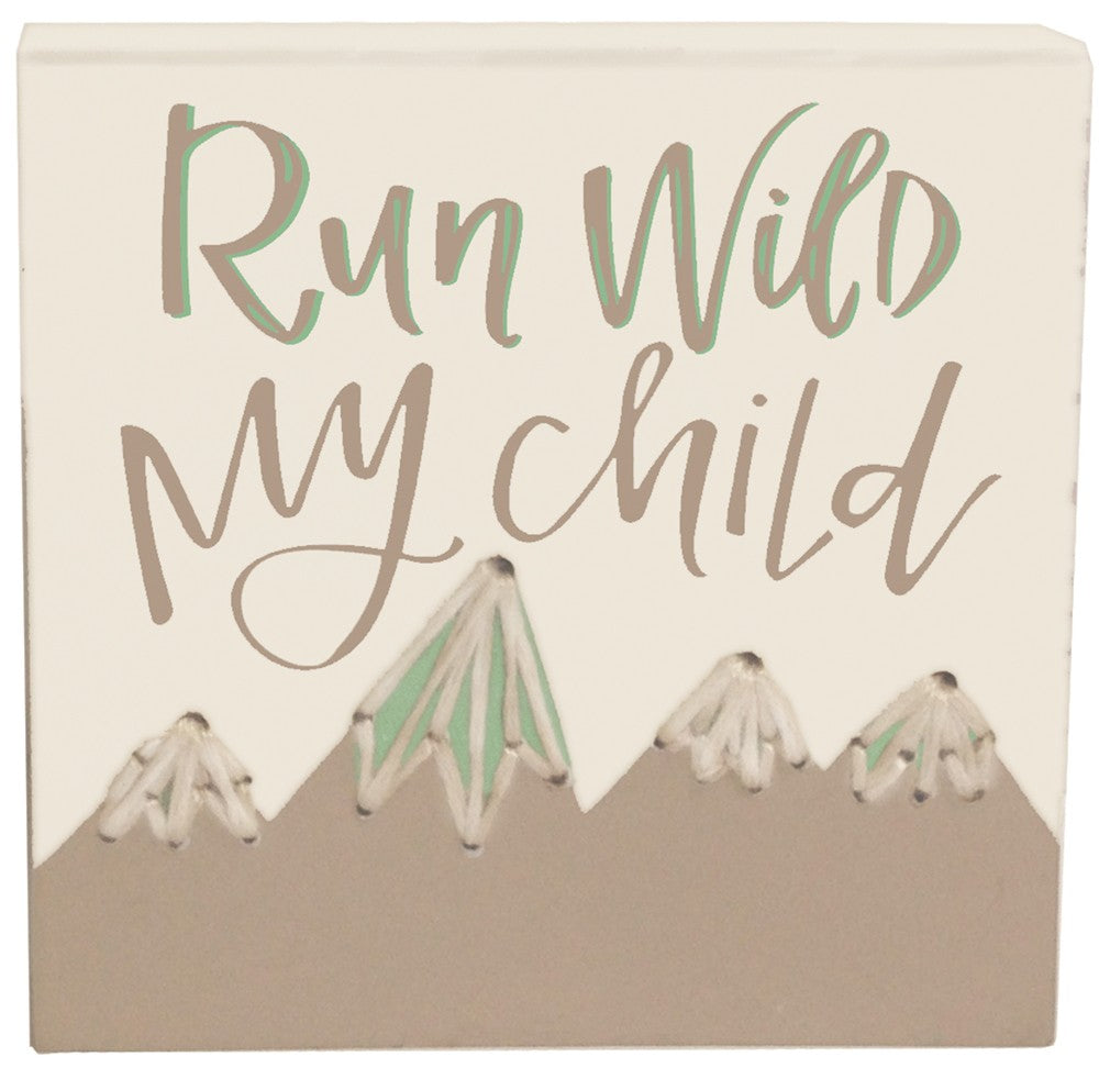 Wooden Sign "Run Wild my Child" Son Daughter Child's Room Decor #1205