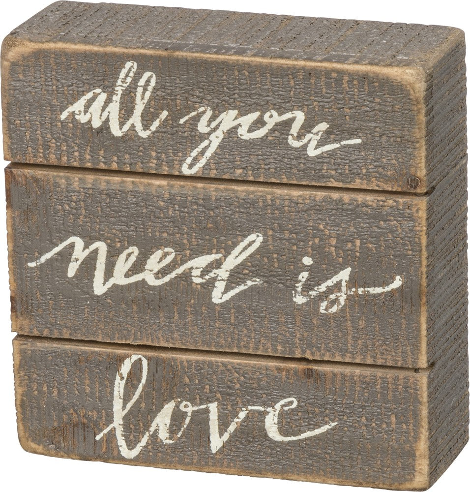 "All You Need is Love" Cursive Box Sign for Valentine's Gift #100-987