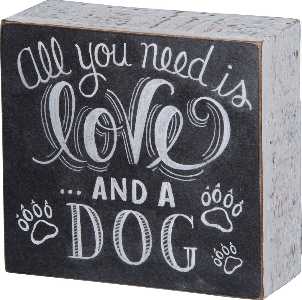 Box Sign All You Need is Love and a Dog #100-1001