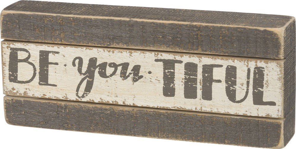 Wooden Slat Box Sign "Be You Tiful"  #1040