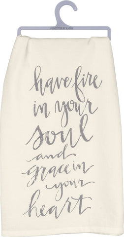 Tea Towel "Fire in Your Soul and Grace in Your Heart!"