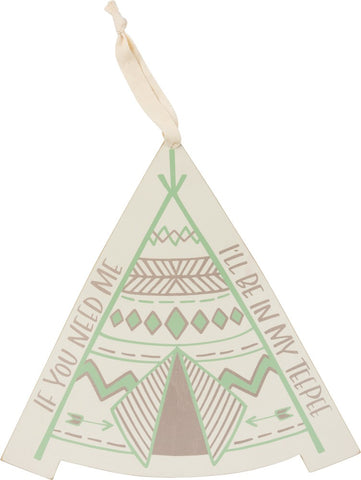 Wooden Sign "I'll Be in my Teepee" for Nursery Decor #1202