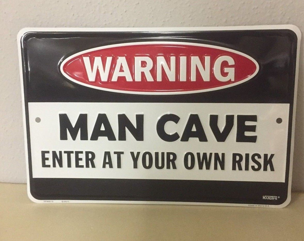Man Cave Tin Warning Sign #551